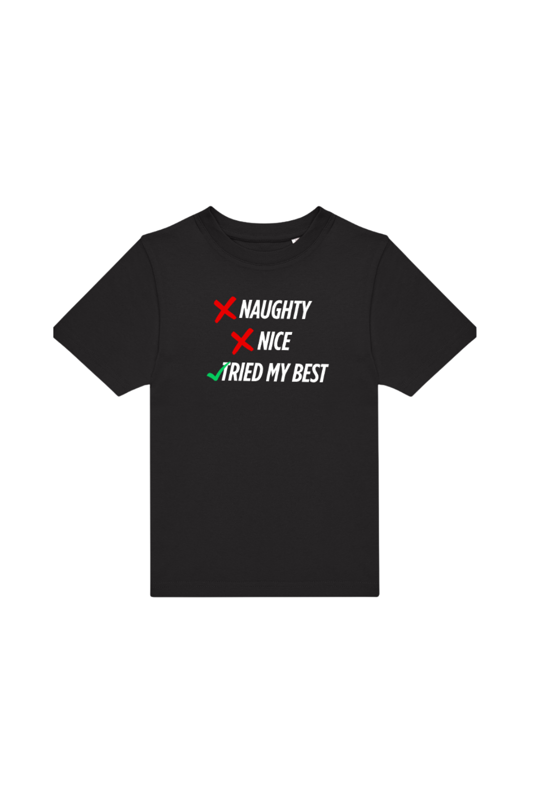 Naughty, Nice, Tried my best Kids Shirt