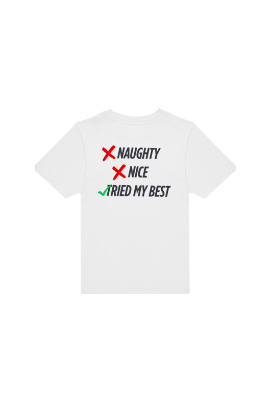 Naughty, Nice, Tried my best Kids Shirt